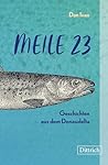 Meile 23: Geschic...