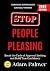 Stop People Pleasing:: Brea...