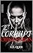 Corrupt Obsession: A Dark C...