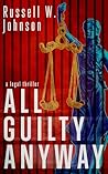 All Guilty Anyway