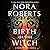 Birth of the Witch by Nora Roberts