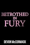 Betrothed in Fury...
