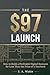 The $97 Launch: How to Buil...