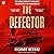 The Defector: The Untold Story of the KGB Agent who Exposed the CIA and Saved MI5