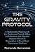 THE GRAVITY PROTOCOL: A Systematic Framework for Customer-Centric Value Architecture and Organic Revenue Generation in Post-Trust Consumer Markets