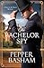 The Bachelor Spy by Pepper Basham