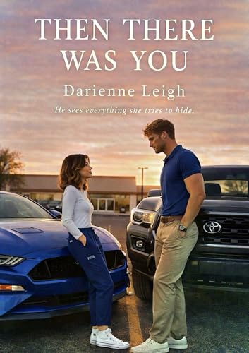 Then There Was You (Kindle Edition)