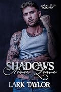 Shadows Never Leave