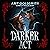 A Darker Act