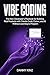 Vibe Coding: The Non-Develo...