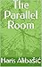 The Parallel Room