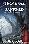 Those She Banishe...