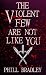 The Violent Few Are Not Lik...