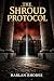 The Shroud Protocol by Harlan Rhodes