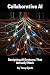 Collaborative AI: Designing...