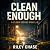 Clean Enough: Clean Scenes,...