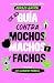 Guía contra mochos, machos y fachos (Spanish Edition)