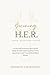 Becoming H.E.R.: Healed . Established . Rooted: A Forty-Day Devotional and Fast for Single Women Learning Discernment, Detachment, and Trust in the Waiting Season