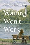 Waiting Won't Wor...
