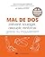 Mal de dos - Prévenir, soulager, assouplir, renforcer grâce au mouvement