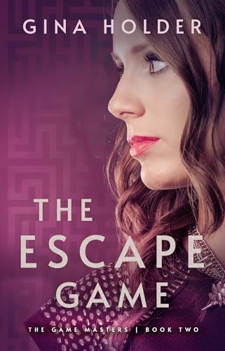 The Escape Game (The Game Masters #2)