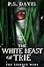 The White Beast of Trie by P.S.  Davis