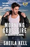 Morning Crossfire by Sheila Kell