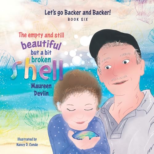Let's go Backer and Backer!: The Empty and Still Beautiful but a Bit Broken Shell (Paperback)
