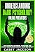 Understanding Dark Psychology – Online Predators by Casey Jackson