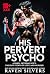 His Pervert Psycho: An Extr...
