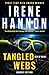 Tangled Webs by Irene Hannon Tangled Webs by Irene Hannon