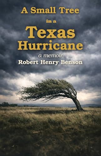 A Small Tree in a Texas Hurricane: A Memoir (Kindle Edition)