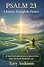 Psalm 23 A Journey Through the Pasture by Terry Anderson