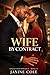 Wife by Contract: A Fake Marriage Single Dad Romance (The Brotherhood of Oakwood Falls Book 12)