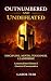 OUTNUMBERED AND UNDEFEATED:...