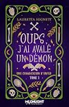 Oups, j'ai avalé un démon ! by Lauretta Hignett
