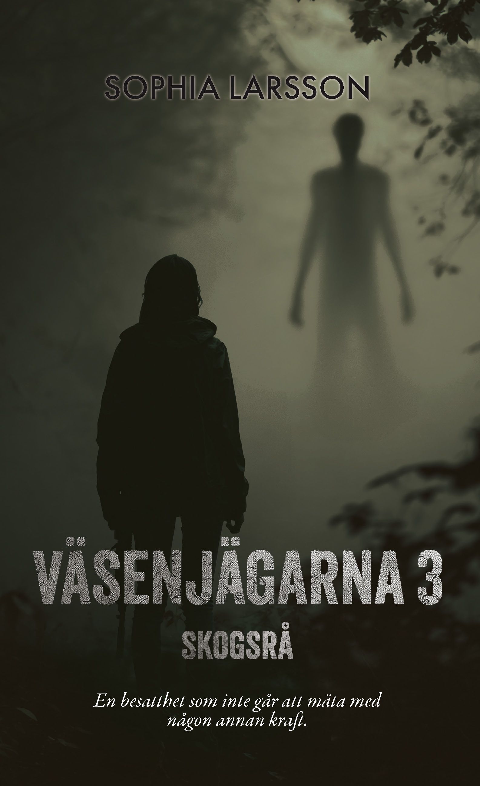 Väsenjägarna 3: Skogsrå (Väsenjägarna, #3)