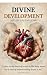 Divine Development: God's plan in the heart of man