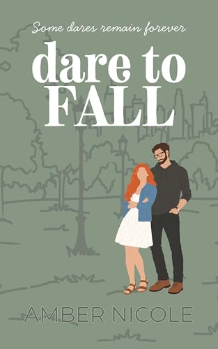 Dare to Fall (Dare To Love Book 2)