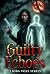 Guilty Echoes: The Liora Vo...