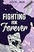 Fighting For Forever by Lauren L. Moon Fighting For Forever by Lauren L. Moon