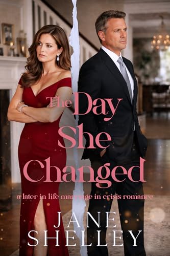 The Day She Changed: Later in Life Marriage in Crisis Romance (Marriage in the After Series)