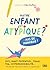 Votre enfant est atypique ? Pas de panique !: DYS, haut potentiel, TDAH, TSA, hypersensibilité... Toutes les clés pour l’aider à s’épanouir ! (French Edition)