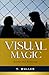 Visual Magic: Seeing and Believing (Curving Trail Series)