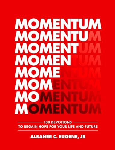 Momentum: 100 Devotions to Regain Hope for Your Life and Future (Kindle Edition)