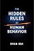 The Hidden Rules of Human B...