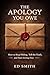The Apology You Owe: How to...
