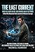 The Last Current: When the ...