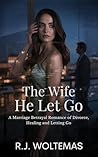 The Wife He Let G...