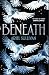 Beneath